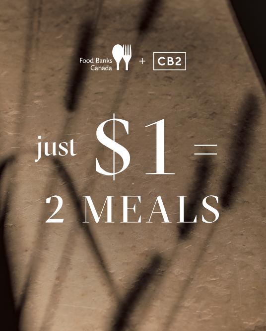 Food Banks Canada and CB2. Just $1 equals 2 meals.