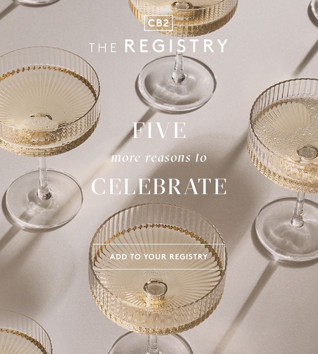 Five more reasons to celebrate. Add to your registry >