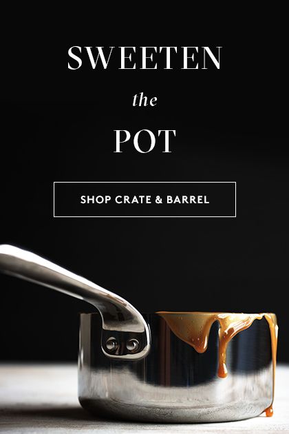 Sweeten the pot. Shop Crate & Barrel >