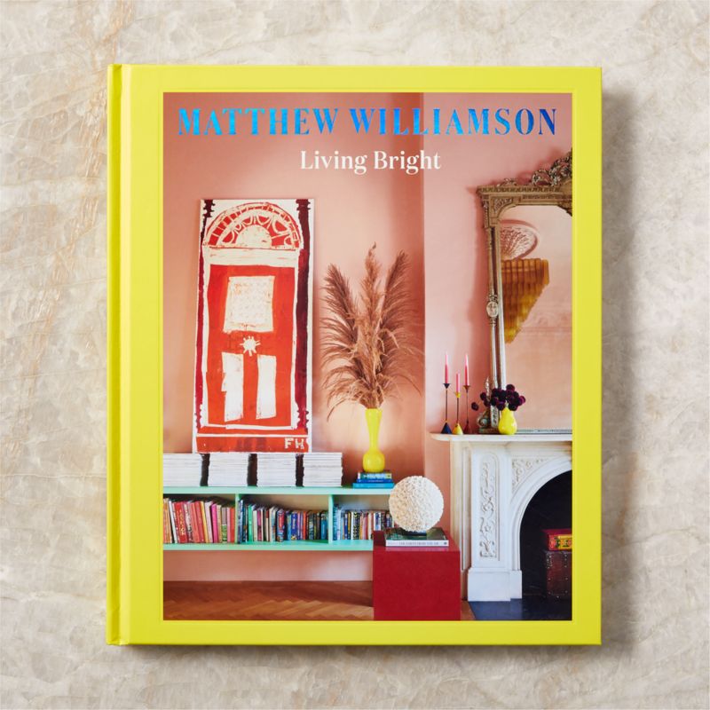 View 'Living Bright' Coffee Table Book by Matthew Williamson details